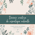 Devenir créatrice de cosmétiques naturels